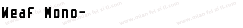 Weaf Mono字体转换